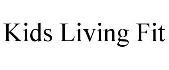 KIDS LIVING FIT