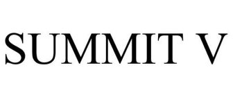 SUMMIT V