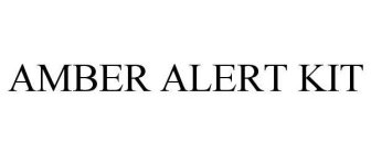 AMBER ALERT KIT