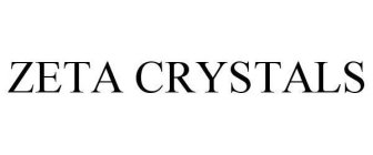 ZETA CRYSTALS