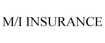 M/I INSURANCE