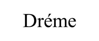 DRÉME