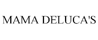 MAMA DELUCA'S