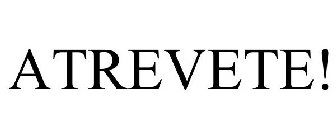 ATREVETE!