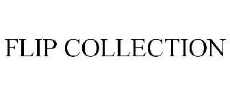 FLIP COLLECTION