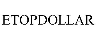 ETOPDOLLAR