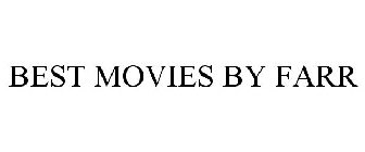 BEST MOVIES BY FARR