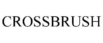 CROSSBRUSH