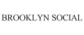 BROOKLYN SOCIAL