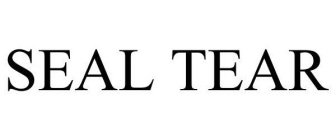 SEAL TEAR