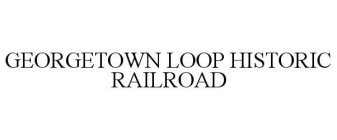 GEORGETOWN LOOP HISTORIC RAILROAD