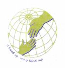 A HAND UP, NOT A HAND OUT