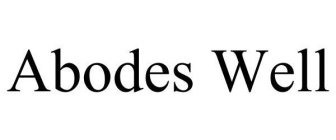 ABODES WELL