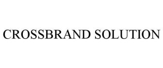 CROSSBRAND SOLUTION