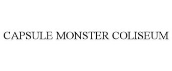 CAPSULE MONSTER COLISEUM