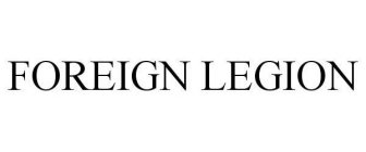 FOREIGN LEGION