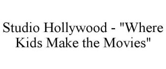 STUDIO HOLLYWOOD - 