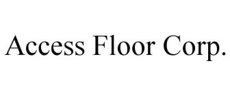 ACCESS FLOOR CORP.