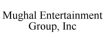 MUGHAL ENTERTAINMENT GROUP, INC