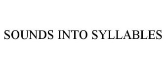 SOUNDS INTO SYLLABLES