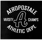 AEROPOSTALE A ATHLETIC DEPT. VARSITY CHAMPS