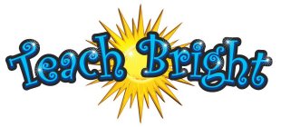 TEACH BRIGHT