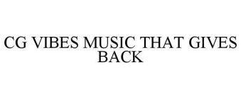 CG VIBES MUSIC THAT GIVES BACK