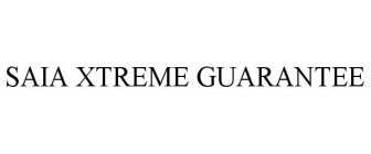 SAIA XTREME GUARANTEE