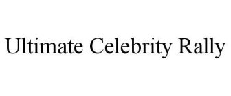 ULTIMATE CELEBRITY RALLY