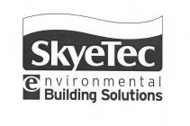 SKYETEC ENVIRONMENTAL BUILDING SOLUTIONS