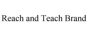 REACH AND TEACH BRAND