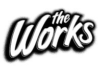 THE WORKS