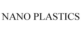 NANO PLASTICS