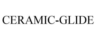 CERAMIC-GLIDE