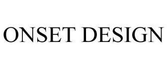 ONSET DESIGN