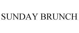 SUNDAY BRUNCH