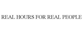 REAL HOURS FOR REAL PEOPLE