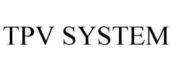 TPV SYSTEM