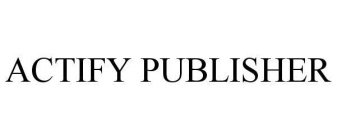 ACTIFY PUBLISHER