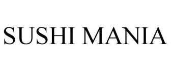 SUSHI MANIA