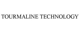 TOURMALINE TECHNOLOGY