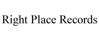 RIGHT PLACE RECORDS