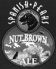 SPANISH PEAKS NO WHINERS! NUT BROWN ALE