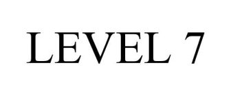 LEVEL 7