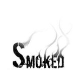 SMOKED