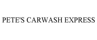 PETE'S CARWASH EXPRESS