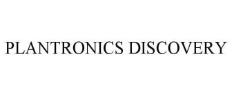 PLANTRONICS DISCOVERY