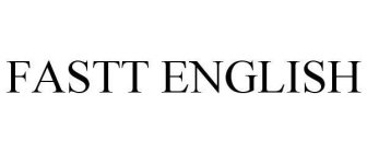FASTT ENGLISH