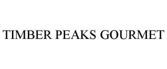 TIMBER PEAKS GOURMET