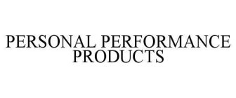 PERSONAL PERFORMANCE PRODUCTS